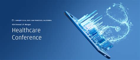 jpm2025|JPM Healthcare Conference 2025 .